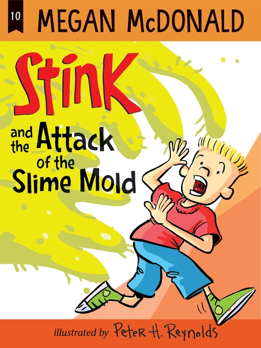 Title details for Stink and the Attack of the Slime Mold by Megan McDonald - Available
